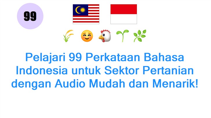 Pelajari 99 Perkataan Bahasa Indonesia untuk Sektor Pertanian dengan Audio Mudah dan Menarik!